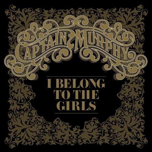 CD Shop - CAPTAIN MURPHY I BELONG TO THE GIRLS