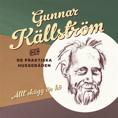 CD Shop - GUNNAR & DE PRAKTISKA HUSGERADEN KALLSTROM ALLT SKAGG AR HO