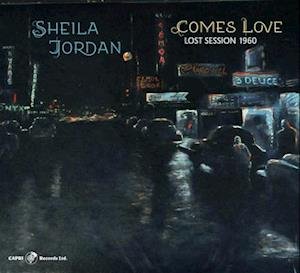 CD Shop - SHEILA JORDAN COMES LOVE: LOST SESSI...