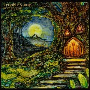 CD Shop - HOWLING GIANT CRUCIBLE & RUIN