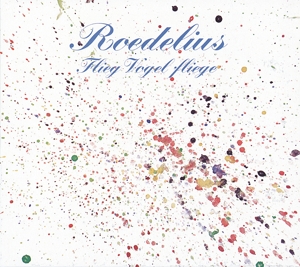 CD Shop - ROEDELIUS FLIEG VOGEL FLIEGE