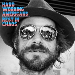 CD Shop - HARD WORKING AMERICANS REST IN CHAOS