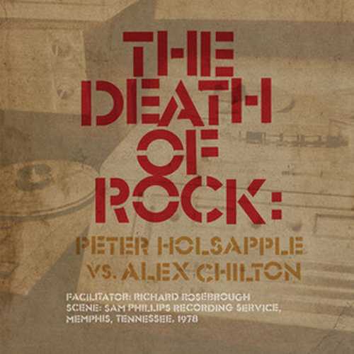 CD Shop - PETER HOLSAPPLE VS. ALEX CHILT DEATH OF ROCK