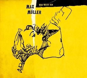 CD Shop - MAX MULLER WAS WEISS ICH