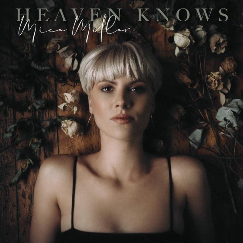 CD Shop - MICA MILLAR HEAVEN KNOWS