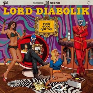 CD Shop - LORD DIABOLIK PLUS COOL QUE TOI