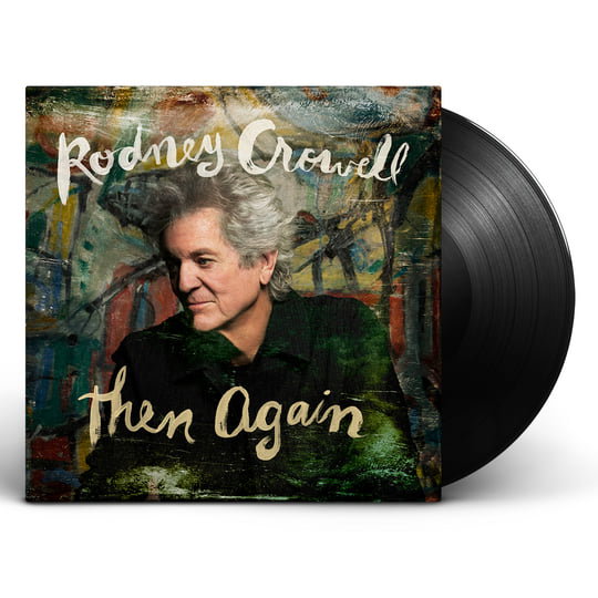 CD Shop - RODNEY CROWELL THEN AGAIN