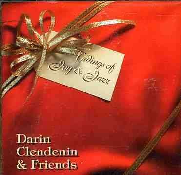 CD Shop - DARIN & FRIENDS CLENDENIN TIDINGS OF JOY & JAZZ