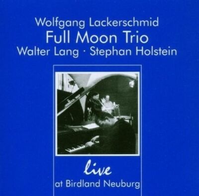 CD Shop - FULL MOON TRIO Live At Birdland Neuburg