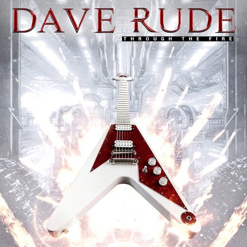 CD Shop - DAVE RUDE THROUGH THE FIRE