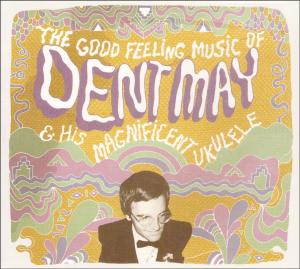 CD Shop - DENT MAY GOOD FEELING MUSIC OF
