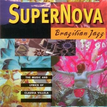 CD Shop - CLAUDIA VILLELA SUPERNOVA: BRAZILIAN JAZZ