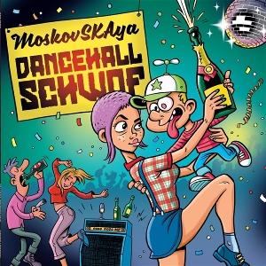 CD Shop - MOSKOVSKAYA DANCEHALL SCHWOF