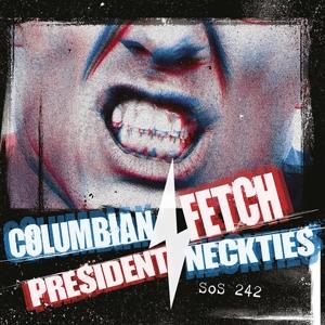 CD Shop - COLUMBIAN NECKTIES,PRESIDENT FETCH 7-SPLIT