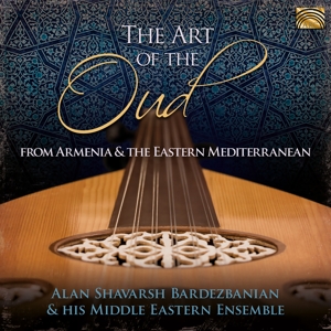 CD Shop - ALAN SHAVARSH BARDEZBANIAN ART OF THE OUD FROM AR...