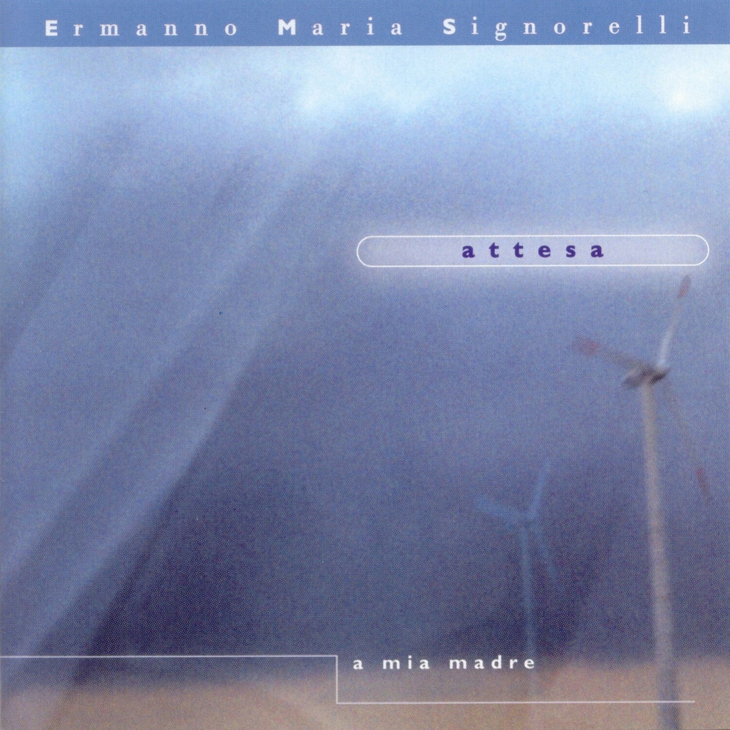 CD Shop - ERMANNO MARIA SIGNORELLI ATTESA (A MIA MADRE)
