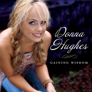 CD Shop - DONNA HUGHES GAINING WISDOM