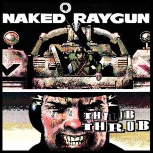 CD Shop - NAKED RAYGUN THROB THROB