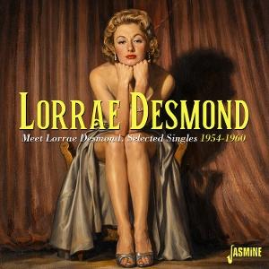 CD Shop - LORRAE DESMOND MEET LORRAE DESMOND - SELECTED SINGLES, 1954-1960