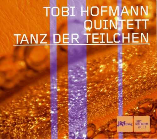 CD Shop - TOBI HOFMANN TANZ DER TEILCHEN -DIGI-
