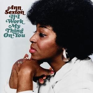 CD Shop - ANN SEXTON IF I WORK MY THING ON YOU