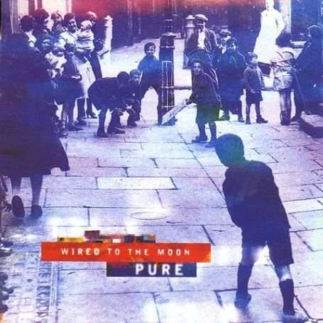CD Shop - WIRED TO THE MOON PURE