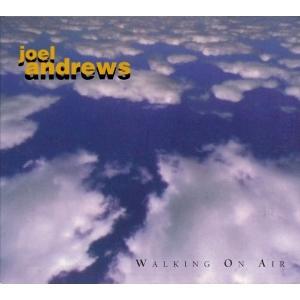 CD Shop - JOEL ANDREWS WALKING ON AIR