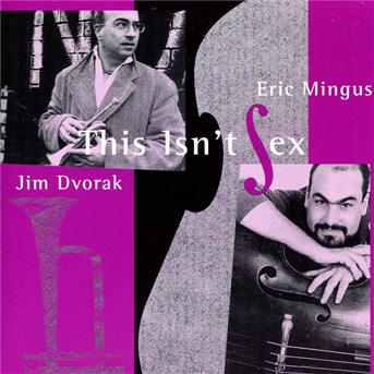 CD Shop - ERIC MINGUS,JIM DVORAK THIS ISN\