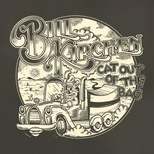CD Shop - BILL KIRCHEN CAT OUT OF THE BAG