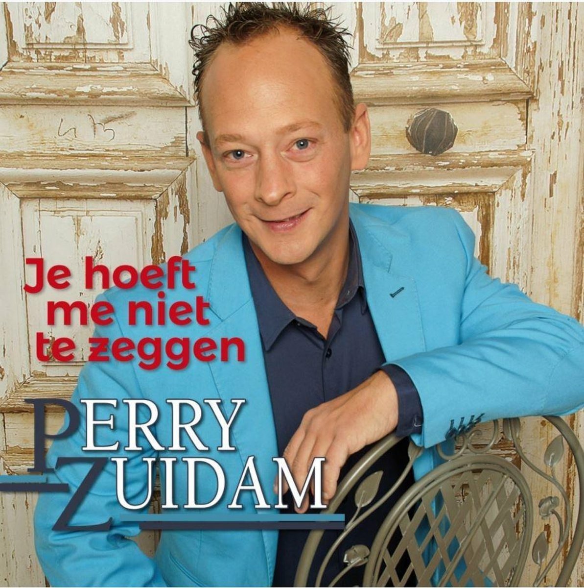 CD Shop - PERRY ZUIDAM JE HOEFT ME NIET TE ZE...
