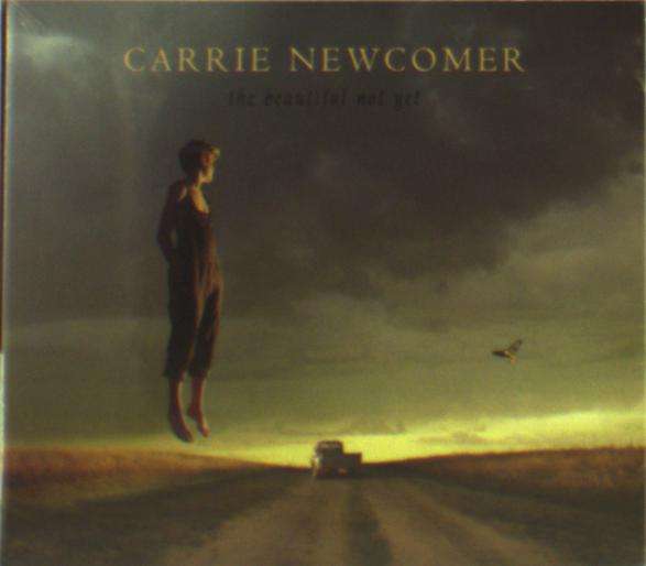 CD Shop - CARRIE NEWCOMER BEAUTIFUL NOT YET