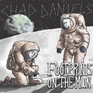 CD Shop - CHAD DANIELS FOOTPRINTS ON THE MOON