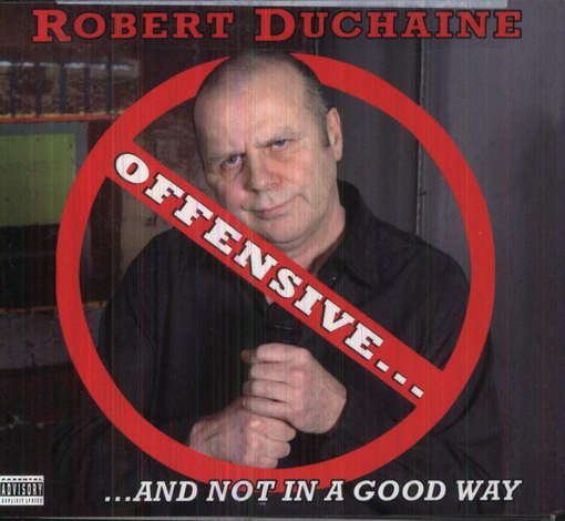 CD Shop - ROBERT DUCHAINE OFFENSIVE... BUT NOT I...