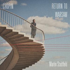 CD Shop - MARTIN STADTFELD CHOPIN: RETURN TO WARSAW