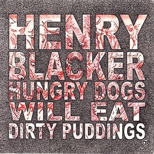 CD Shop - HENRY BLACKER HUNGRY DOGS WILL EAT D...