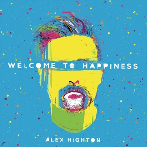 CD Shop - ALEX HIGHTON WELCOME TO HAPPINESS