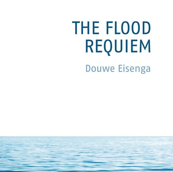 CD Shop - DOUWE EISENGA THE FLOOD, REQUIEM