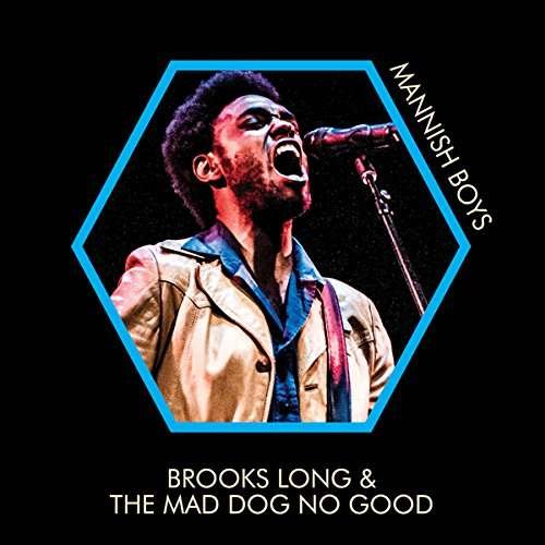 CD Shop - BROOKS -& THE MAD DOG NO GOOD- LONG MANNISH BOYS