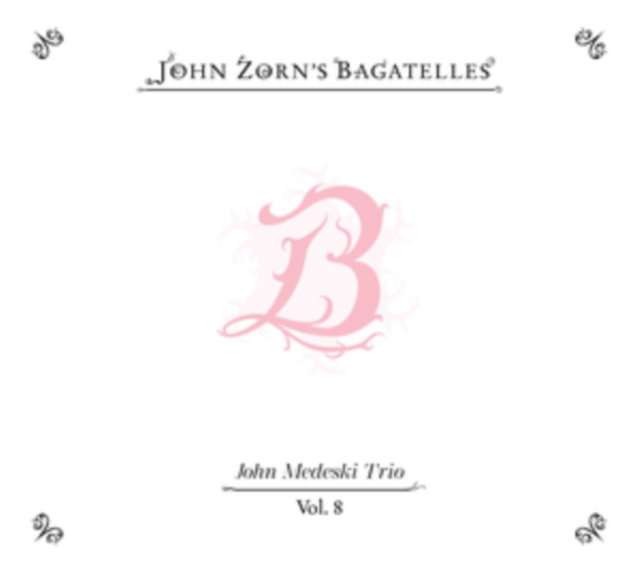 CD Shop - JOHN ZORN BAGATELLES VOL. 8-JOHN...