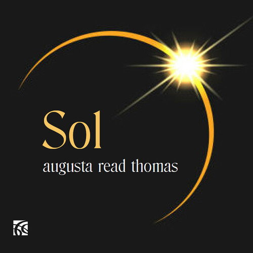 CD Shop - VARIOUS ARTISTS AUGUSTA READ THOMAS: SOL