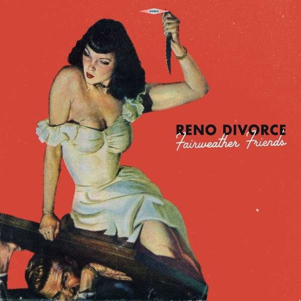 CD Shop - RENO DIVORCE FAIRWEATHER FRIENDS