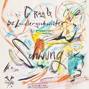 CD Shop - G.RAG UND DIE LANDLERGSCHWISTER SCHWUNG