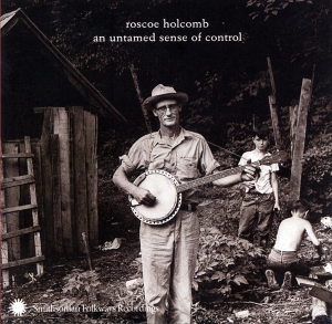 CD Shop - ROSCOE HOLCOMB AN UNTAMED SENSE OF CO...