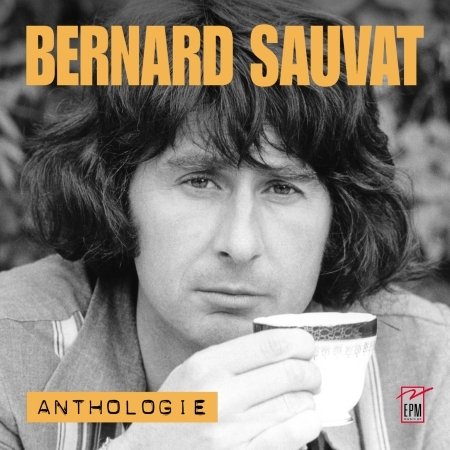 CD Shop - BERNARD SAUVAT BERNARD SAUVAT ANTHOLOGIE