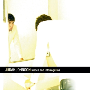CD Shop - JUDAH JOHNSON KISSES & INTERROGA...