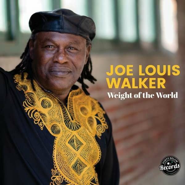 CD Shop - JOE LOUIS WALKER WEIGHT OF THE WORLD