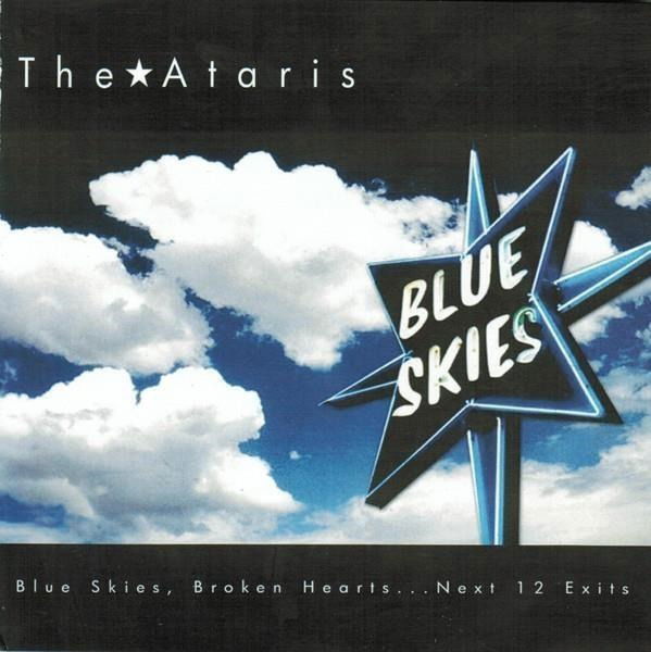CD Shop - THE ATARIS BLUE SKIES, BROKEN HEA...