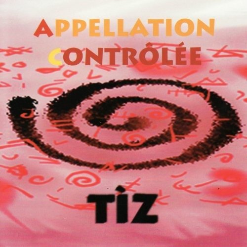 CD Shop - APPELLATION CONTROLEE TIZ