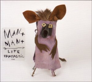 CD Shop - MAN MAN LIFE FANTASTIC