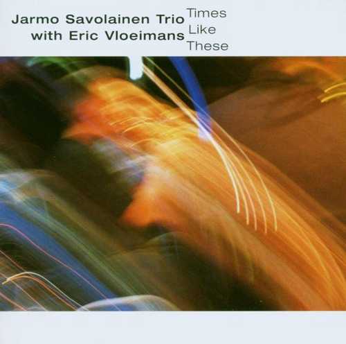 CD Shop - JARMO -TRIO- SAVOLAINEN TIMES LIKE THESE